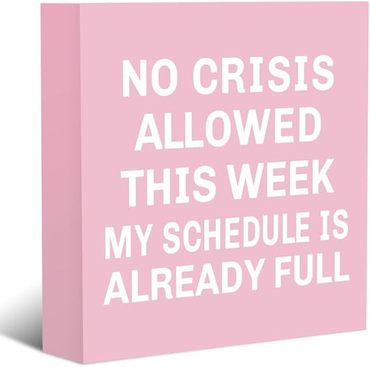 Pink Boss Gifts for Women Men Boss Lady Manager Coworker Funny Home Office Desk Decor No Crisis Allowed This Week Sign 5 X 5 Inch
