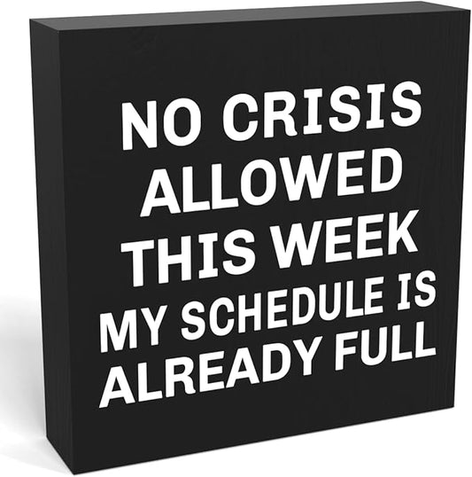 Black Boss Gifts for Women Men Boss Lady Manager Coworker Funny Home Office Desk Decor No Crisis Allowed This Week Sign 5 X 5 Inch